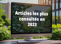 Nos articles les plus consultés en 2023